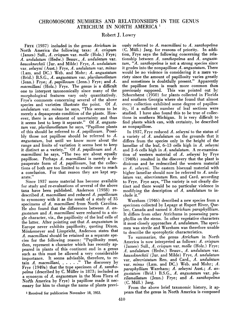 CHROMOSOME NUMBERS and RELATIONSHIPS in the GENUS ATRICHUM in NORTH AMERICA 1 Robert J