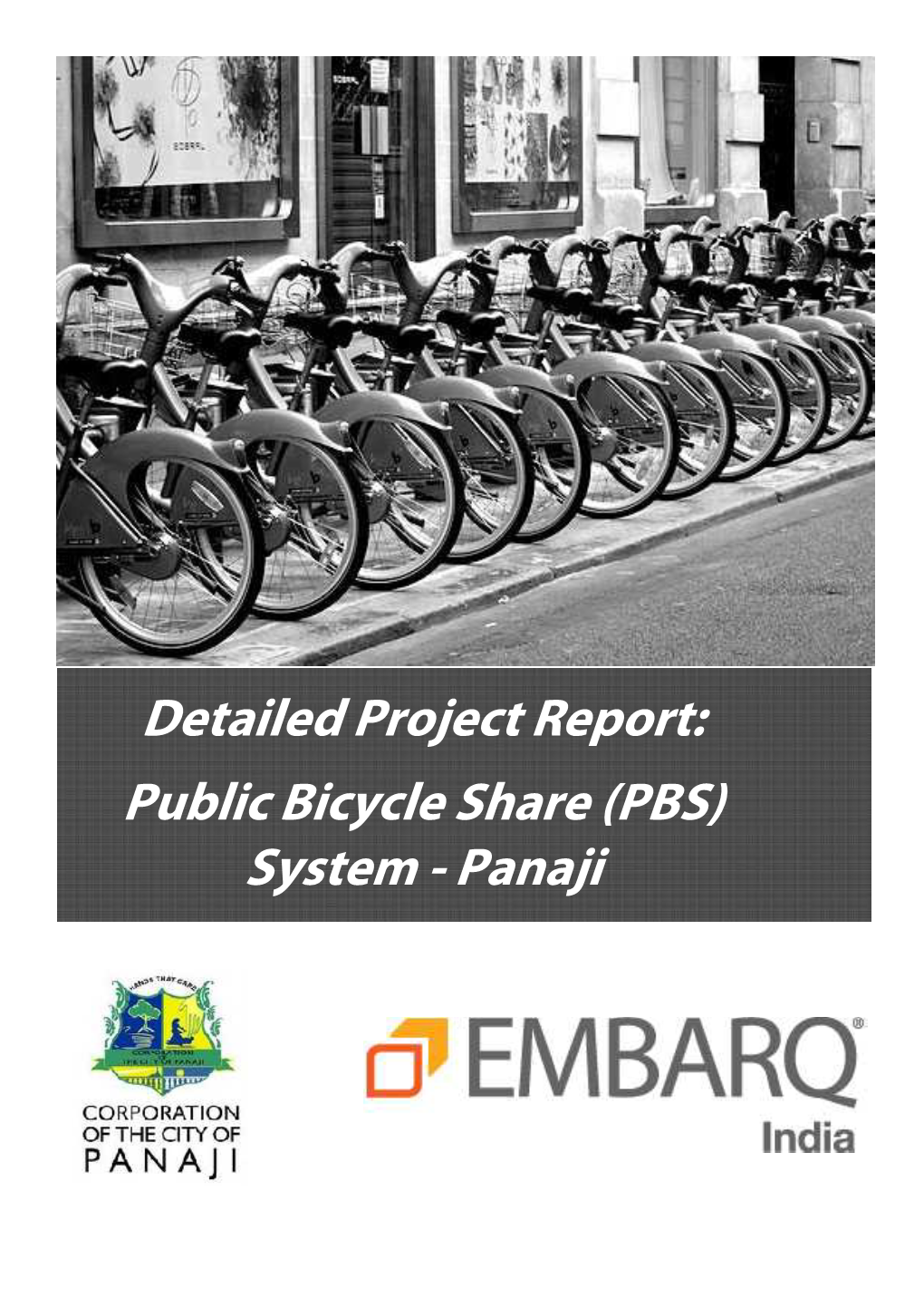 Detailed Project Report: Public Bicycle Share (PBS) System - Panaji Support From