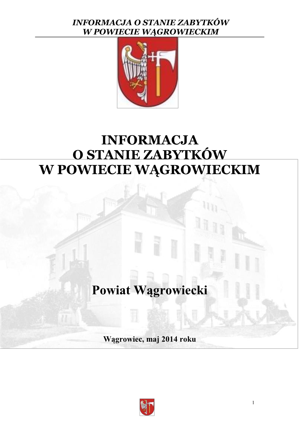 INFORMACJA O STANIE ZABYTKÓW W POWIECIE WĄGROWIECKIM Powiat Wągrowiecki