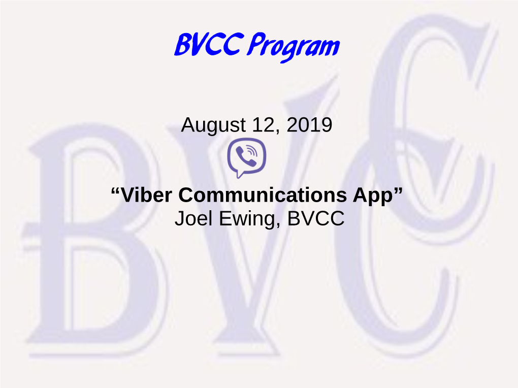 Viber Communications App” Joel Ewing, BVCC