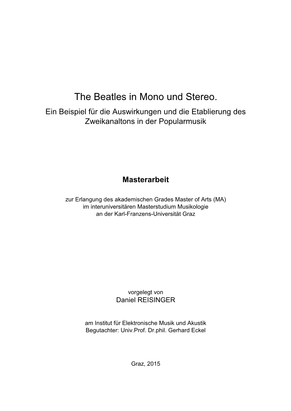 The Beatles in Mono Und Stereo. Ein Beispiel Für Die Auswirkungen Und Die Etablierung Des Zweikanaltons in Der Popularmusik