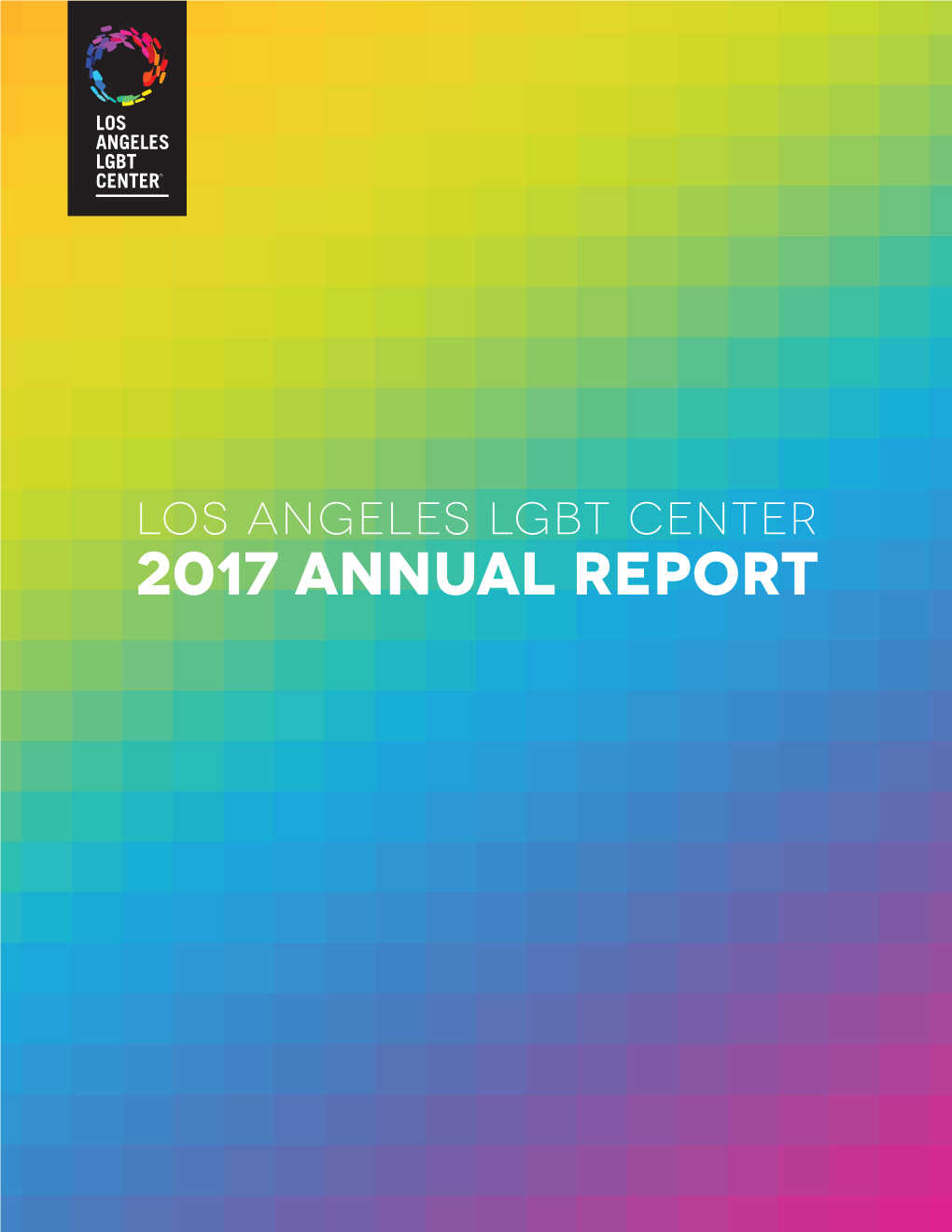 Los Angeles Lgbt Center 2017 Annual Report