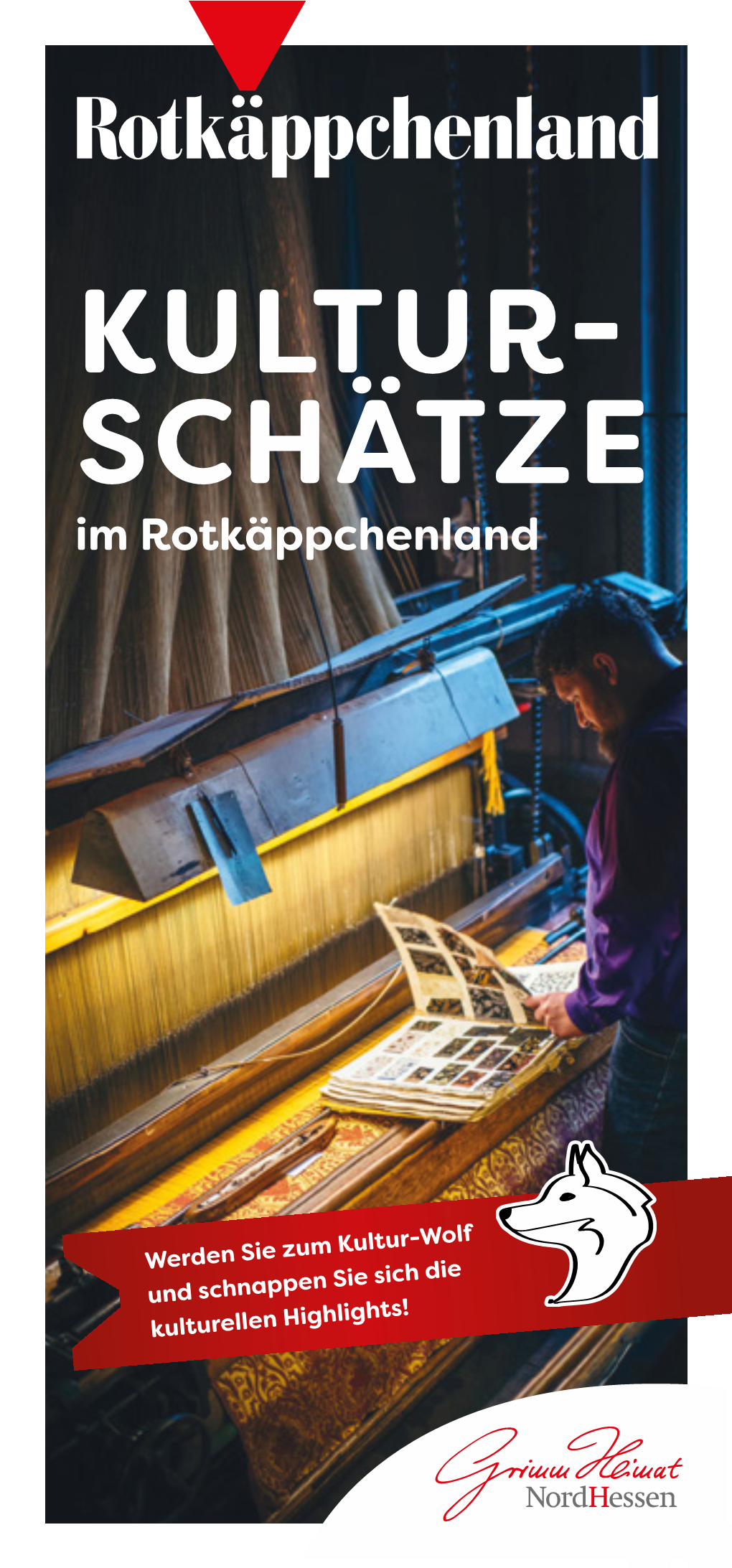 KULTUR- SCHÄTZE Im Rotkäppchenland