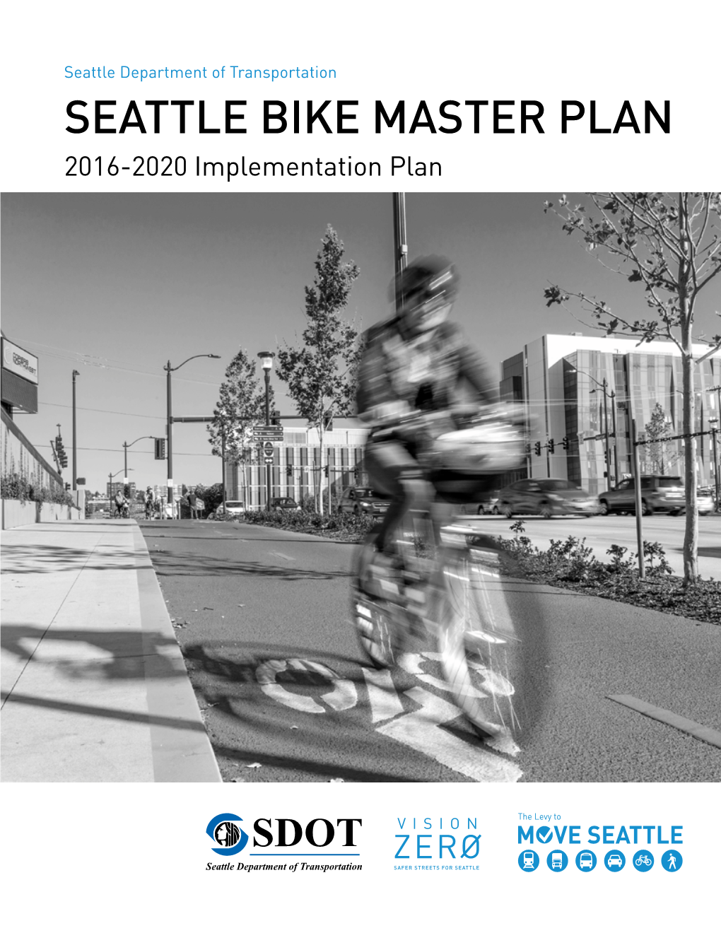 SEATTLE BIKE MASTER PLAN 2016-2020 Implementation Plan