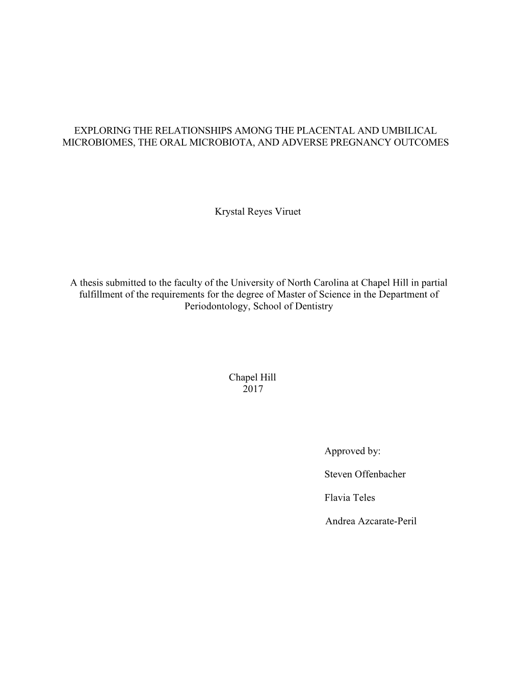 Exploring the Relationships Among the Placental and Umbilical Microbiomes, the Oral Microbiota, and Adverse Pregnancy Outcomes K