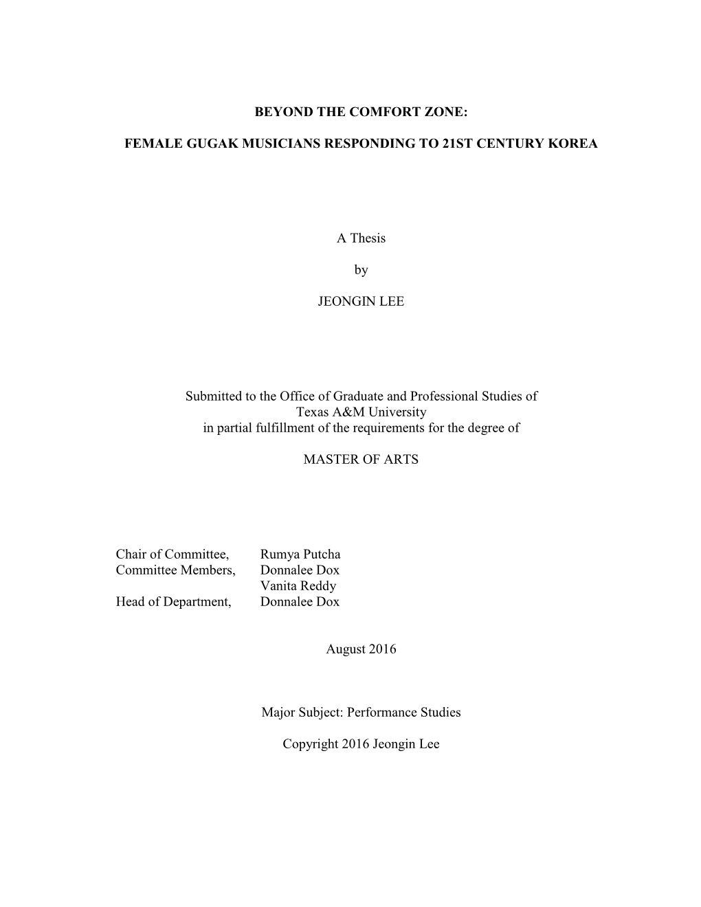 BEYOND the COMFORT ZONE: FEMALE GUGAK MUSICIANS RESPONDING to 21ST CENTURY KOREA a Thesis by JEONGIN LEE Submitted to the Office