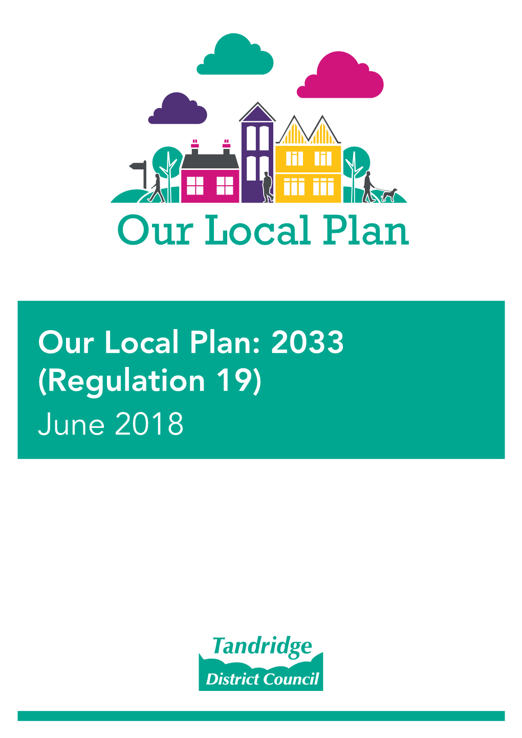 Our Local Plan: 2033 (Regulation 19) June 2018