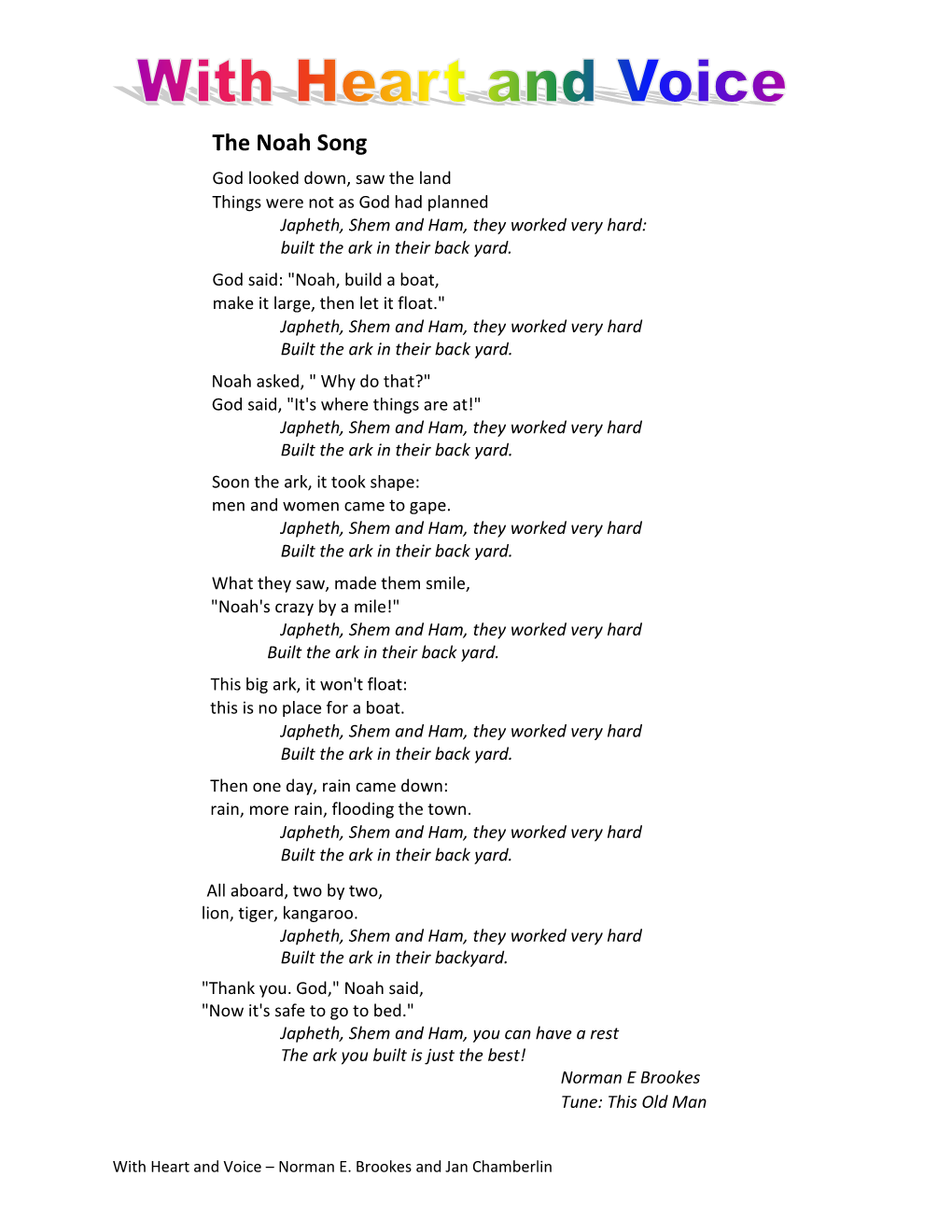 The Noah Song God Looked Down, Saw the Land Things Were Not As God Had Planned Japheth, Shem and Ham, They Worked Very Hard: Built the Ark in Their Back Yard