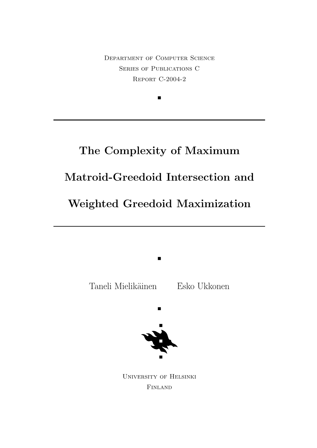 The Complexity of Maximum Matroid-Greedoid Intersection And