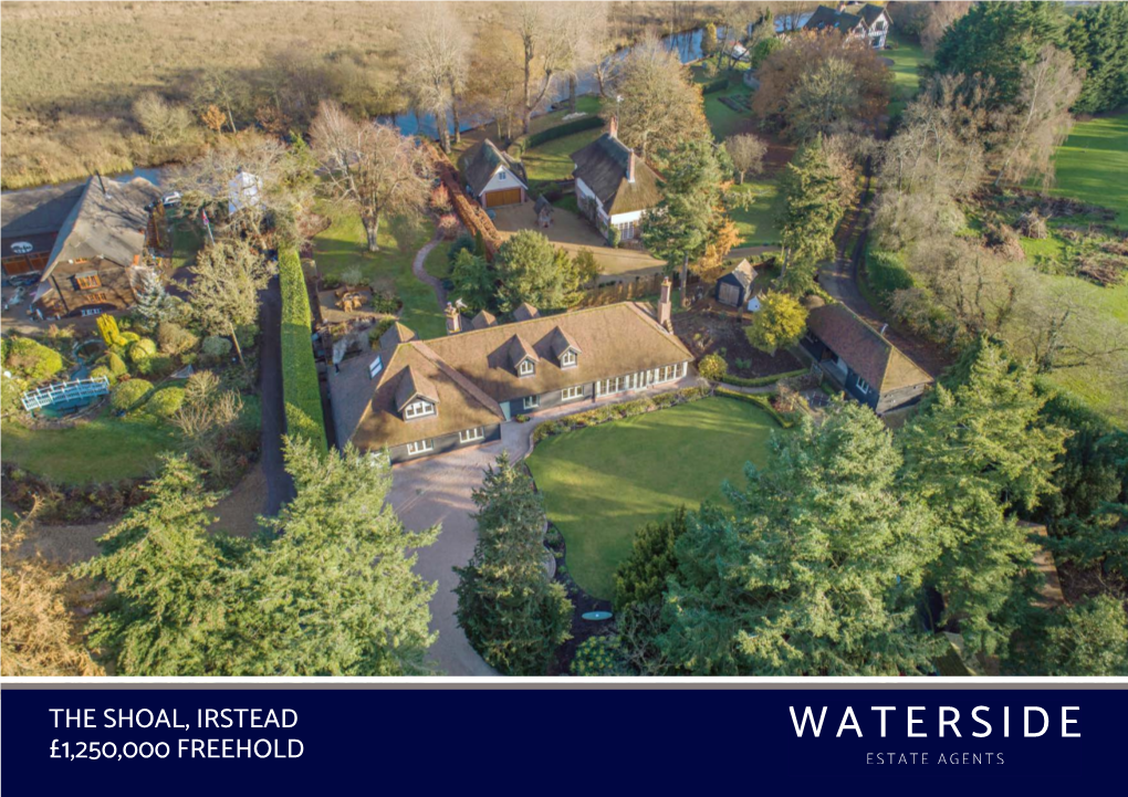 The Shoal, Irstead £1,250,000 Freehold