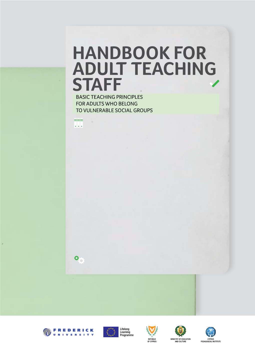 Handbook for Adult Teaching Staff Basic Teaching Principles for Adults Who Belong to Vulnerable Social Groups
