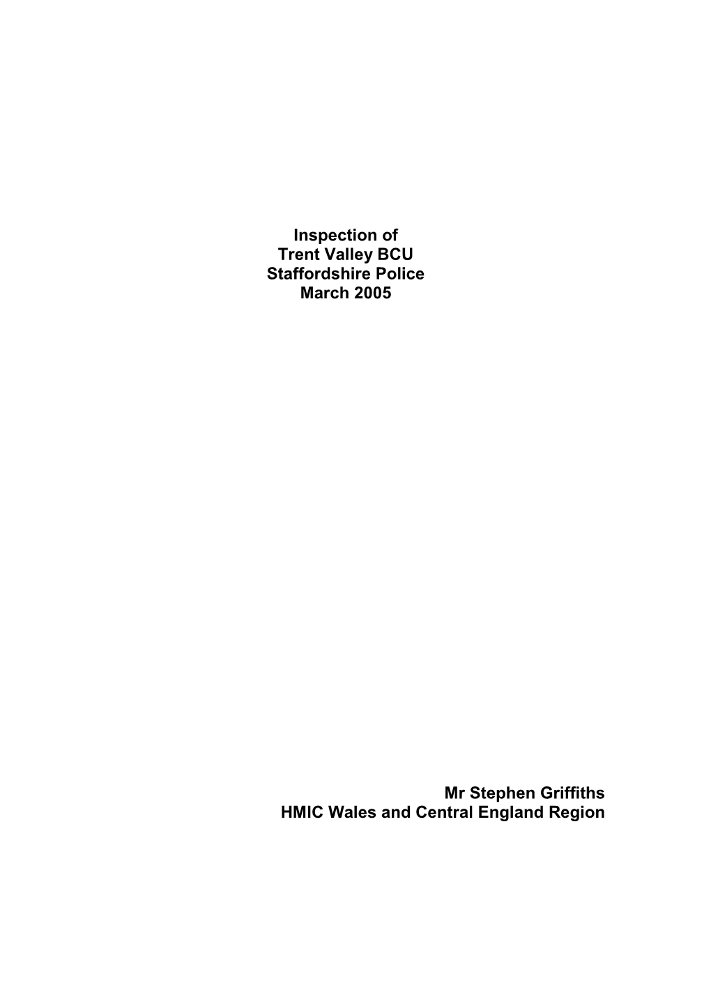 Inspection of Trent Valley BCU Staffordshire Police March 2005 Mr