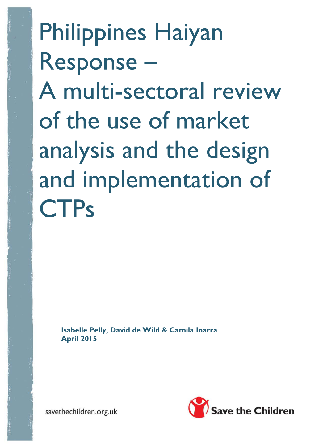 Philippines Haiyan Response – a Multi-Sectoral Review of the Use of Market Analysis and the Design and Implementation of Ctps