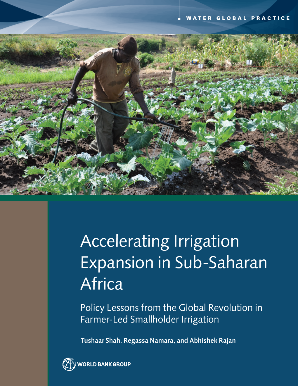 Accelerating Irrigation Expansion in Sub-Saharan Africa Policy Lessons from the Global Revolution in Farmer-Led Smallholder Irrigation