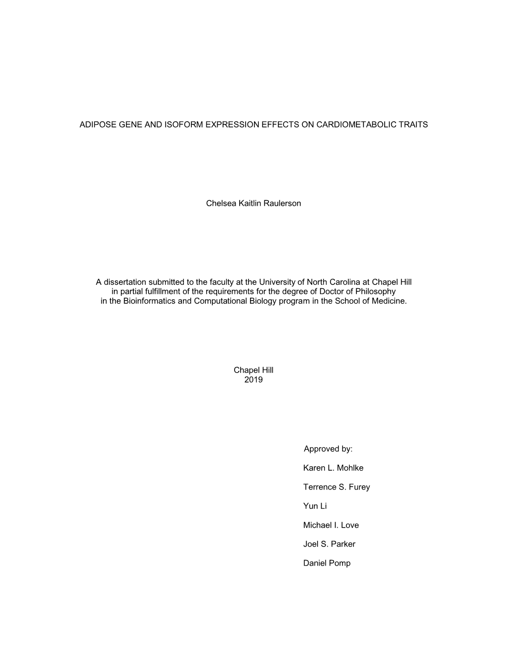 ADIPOSE GENE and ISOFORM EXPRESSION EFFECTS on CARDIOMETABOLIC TRAITS Chelsea Kaitlin Raulerson a Dissertation Submitted To