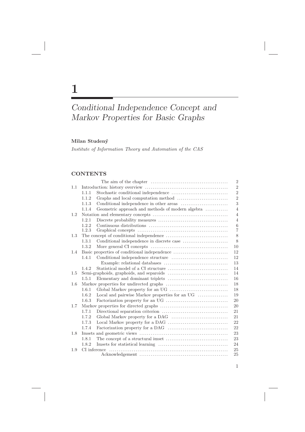 Conditional Independence Concept and Markov Properties for Basic Graphs