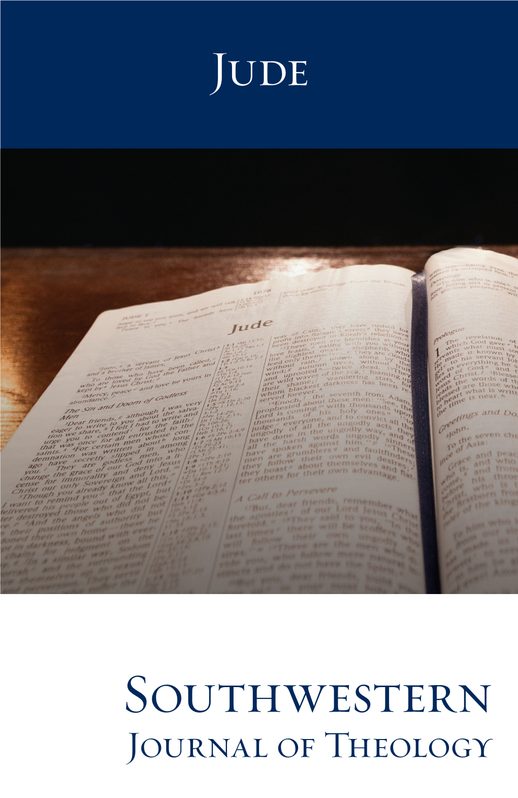 Southwestern Journal of Theology Southwestern Journal of Theology • Volume 58 • Number 1 • Fall 2015