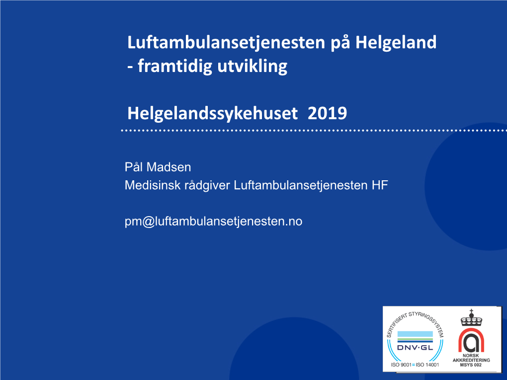 Luftambulansetjenesten På Helgeland - Framtidig Utvikling