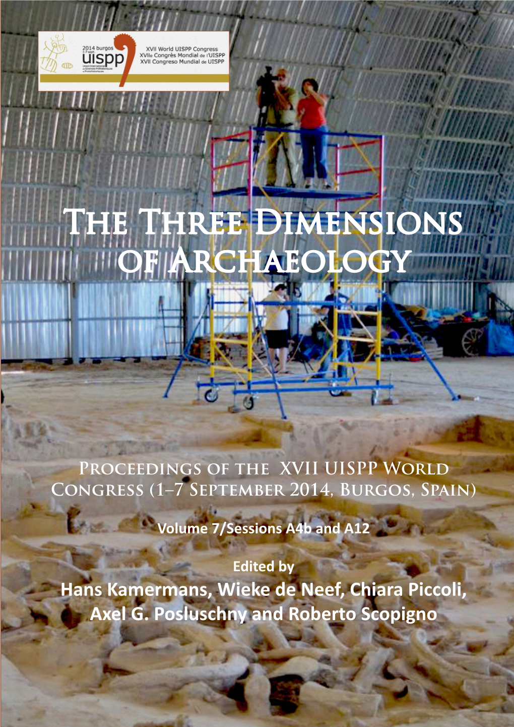 The Three Dimensions of Archaeology the Three Dimensions of Archaeology