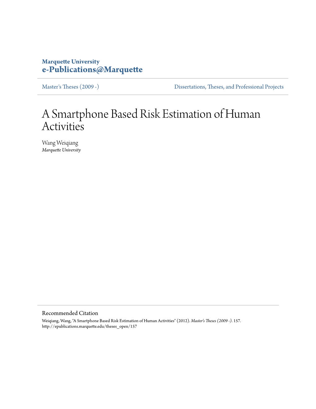 A Smartphone Based Risk Estimation of Human Activities Wang Weiqiang Marquette University