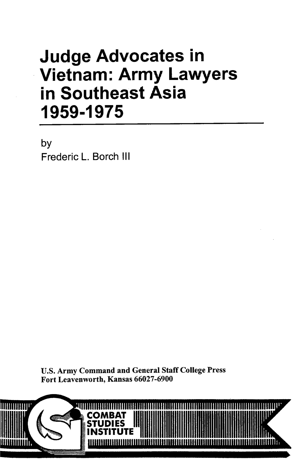 Judge Advocates in Vietnam: Army Lawyers in Southeast Asia, 1959