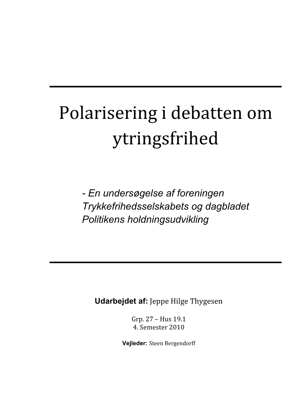 Polarisering I Debatten Om Ytringsfrihed