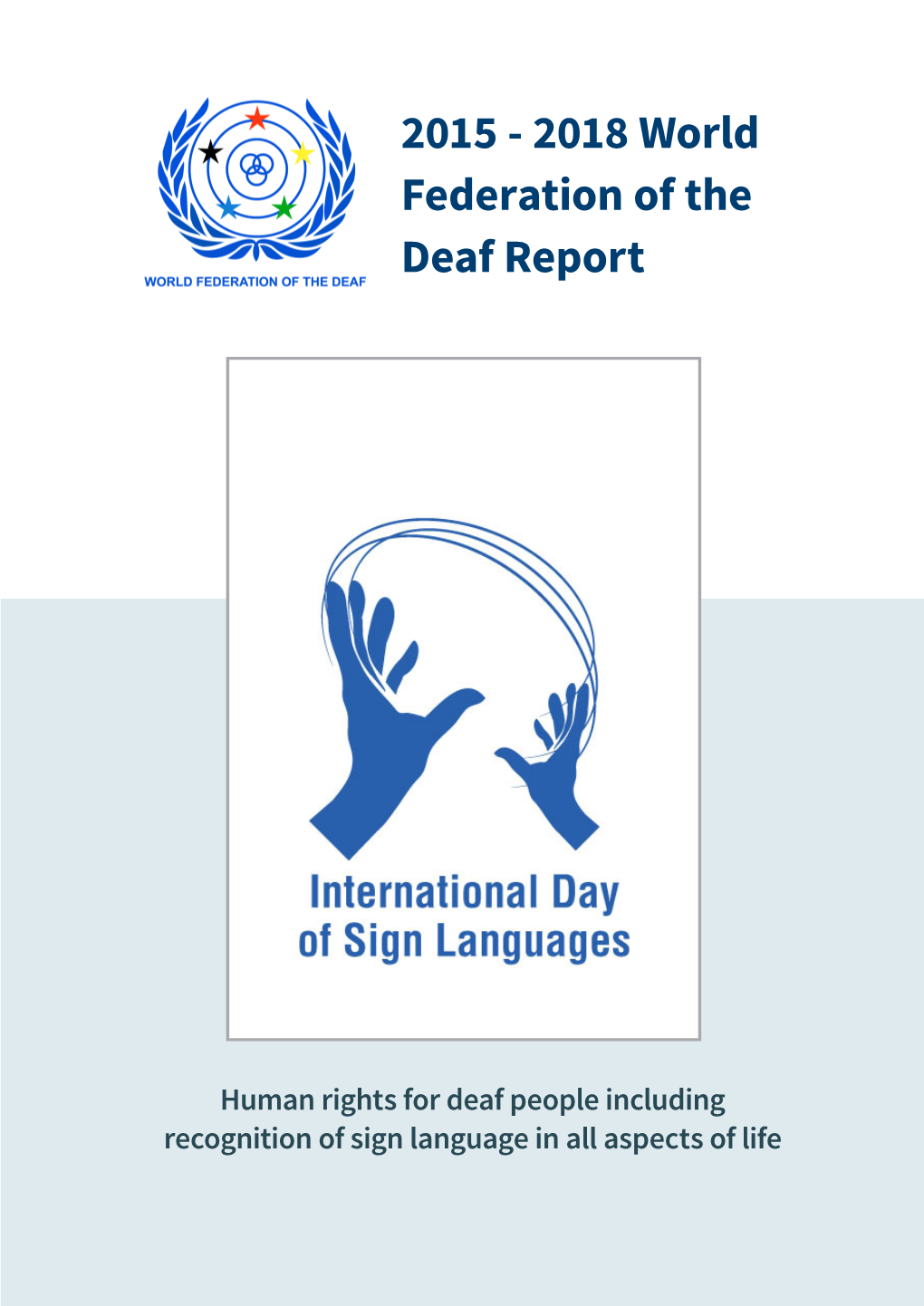 2015 - 2018 World Federation of the Deaf Report