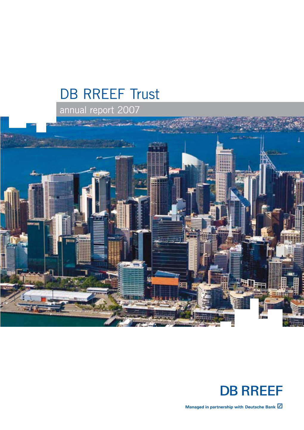 DB RREEF Trust Annual Report 2007 Contents