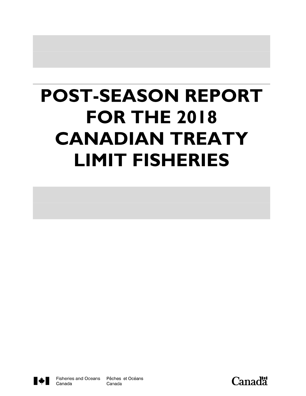 Post-Season Report for the 2018 Canadian Treaty Limit Fisheries