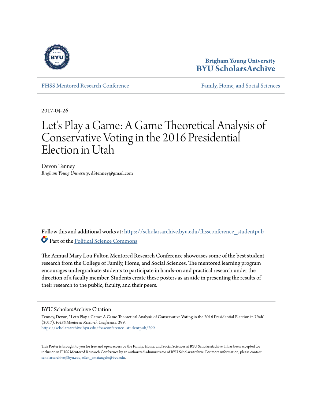 A Game Theoretical Analysis of Conservative Voting in the 2016 Presidential Election in Utah Devon Tenney Brigham Young University, D3tenney@Gmail.Com