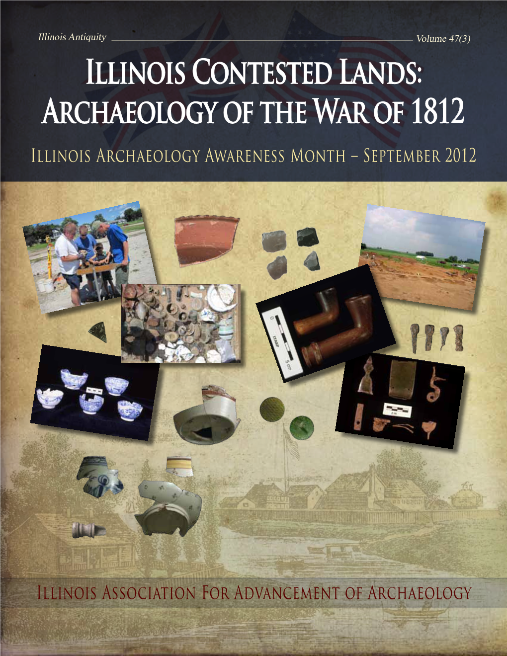 Archaeology of the War of 1812 Illinois Archaeology Awareness Month – September 2012