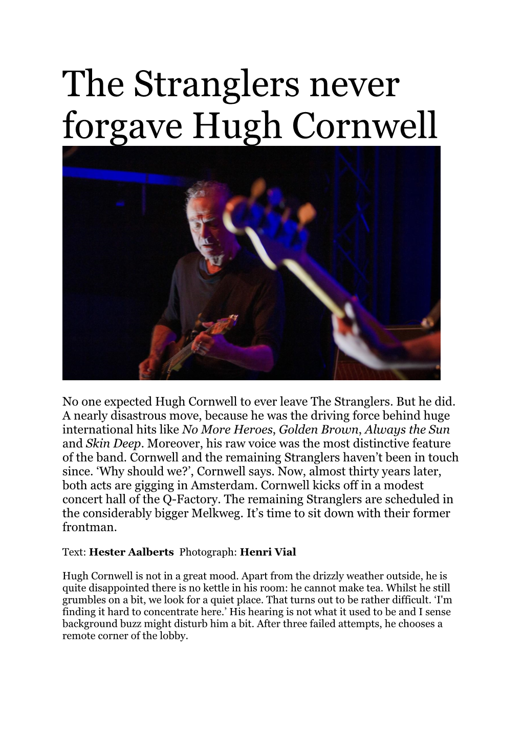 The Stranglers Never Forgave Hugh Cornwell