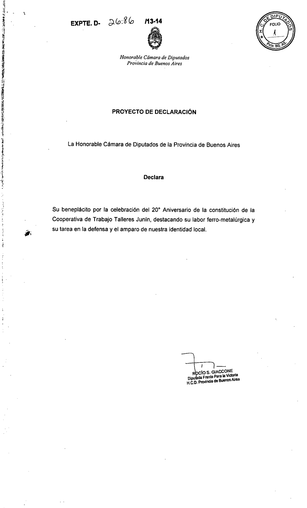 EXPTE. D- Co:G G /13-14 PROYECTO DE DECLARACIÓN La Honorable