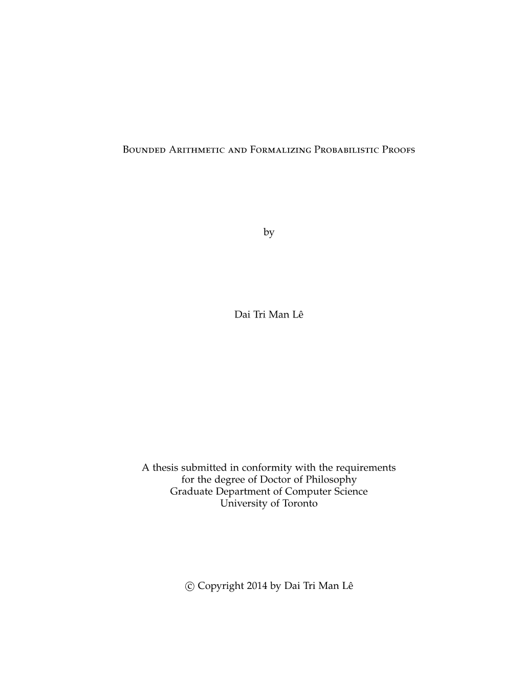 Bounded Arithmetic and Formalizing Probabilistic Proofs by Dai Tri Man