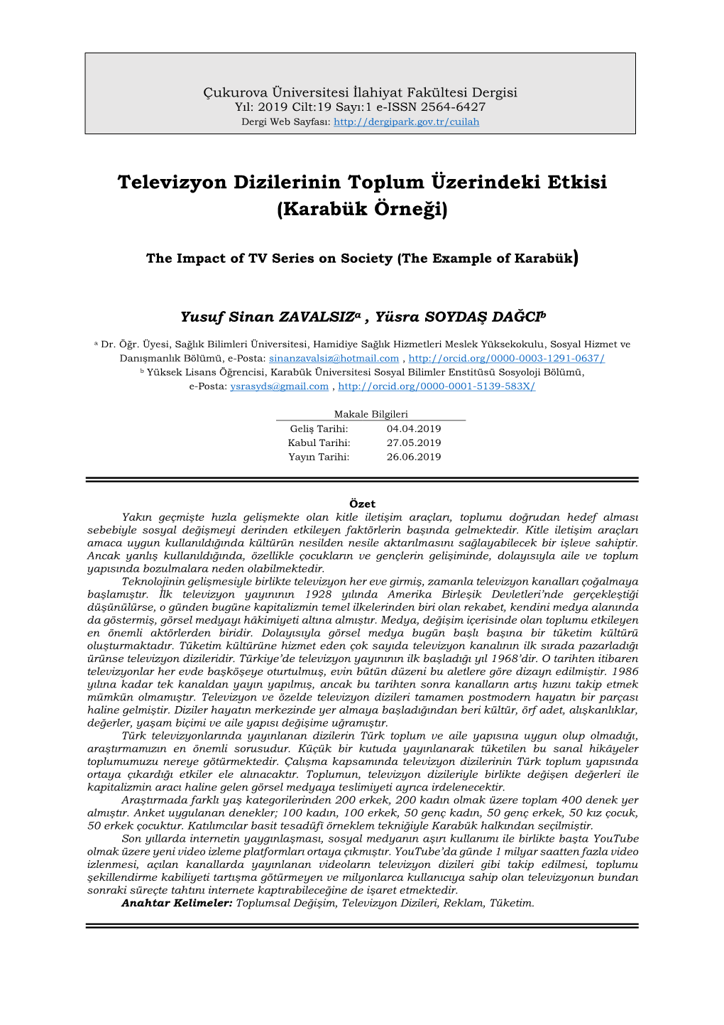 Televizyon Dizilerinin Toplum Üzerindeki Etkisi (Karabük Örneği)