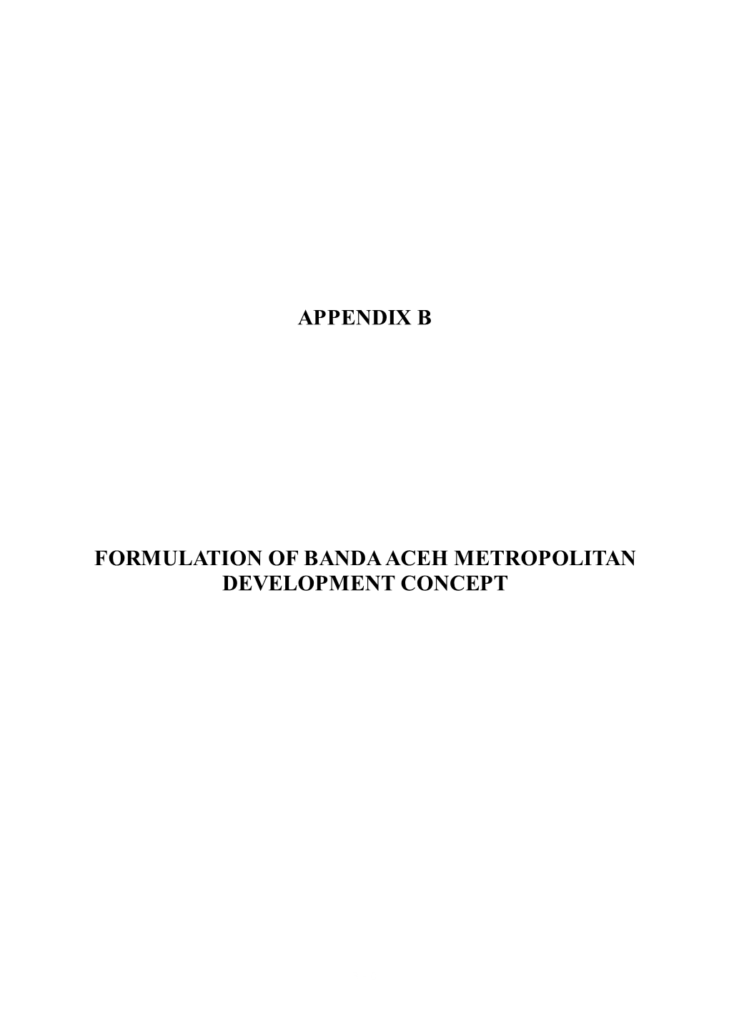 Appendix B Formulation of Banda Aceh Metropolitan