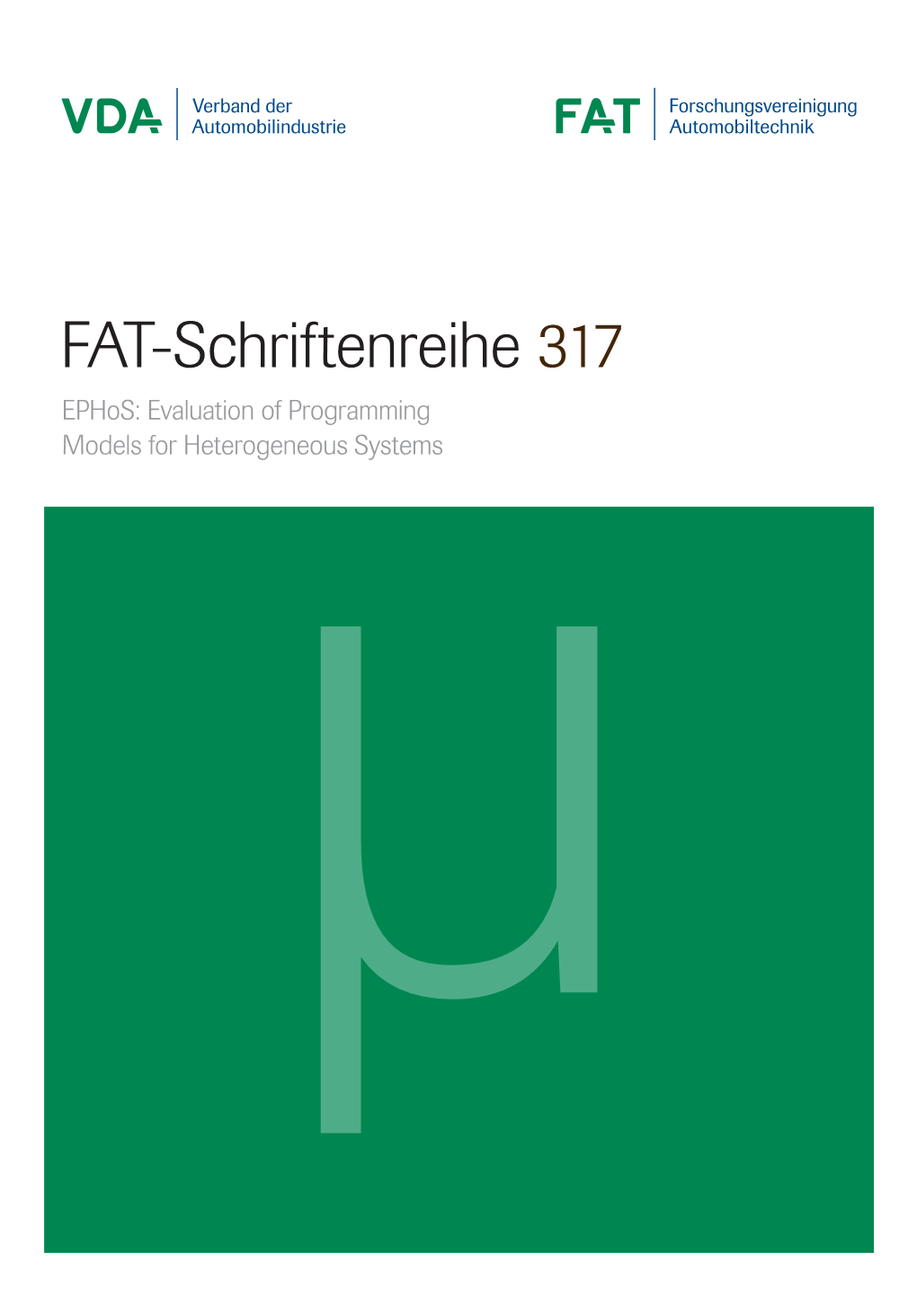 FAT-Schriftenreihe 317 Ephos: Evaluation of Programming Models for Heterogeneous Systems