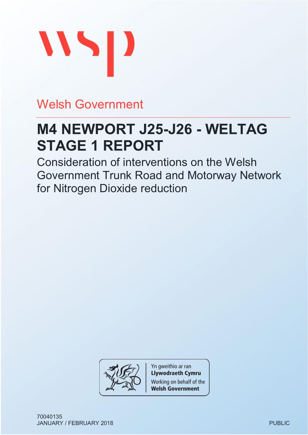 M4 NEWPORT J25-J26 - WELTAG STAGE 1 REPORT Consideration of Interventions on the Welsh Government Trunk Road and Motorway Network for Nitrogen Dioxide Reduction