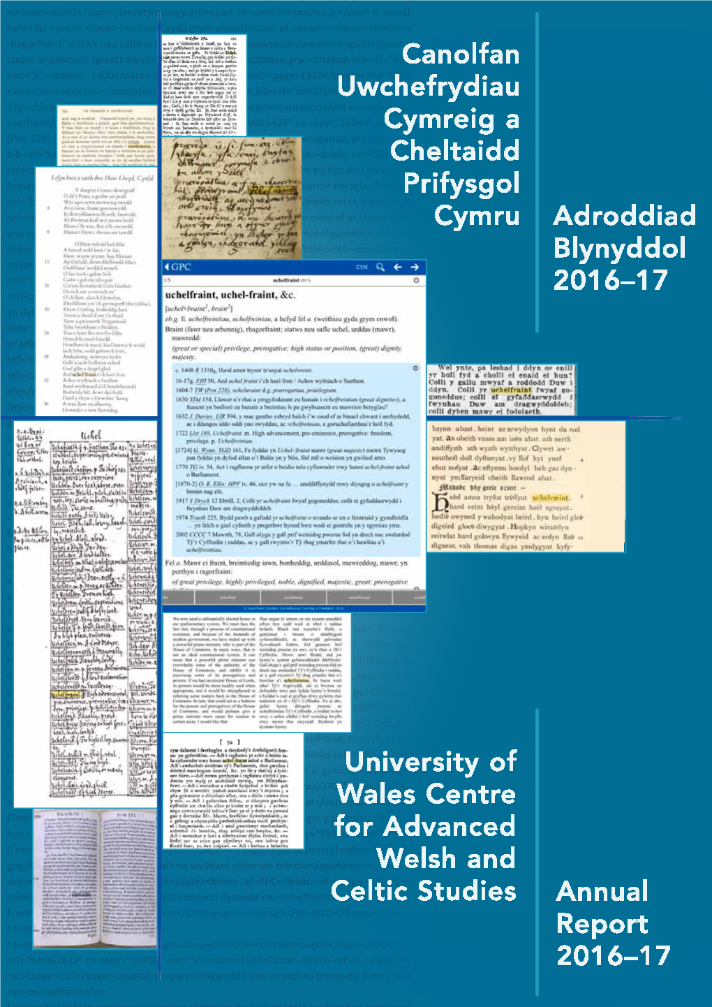 University of Wales Centre for Advanced Welsh and Celtic Studies, and a Fellow of the Learned Society of Wales