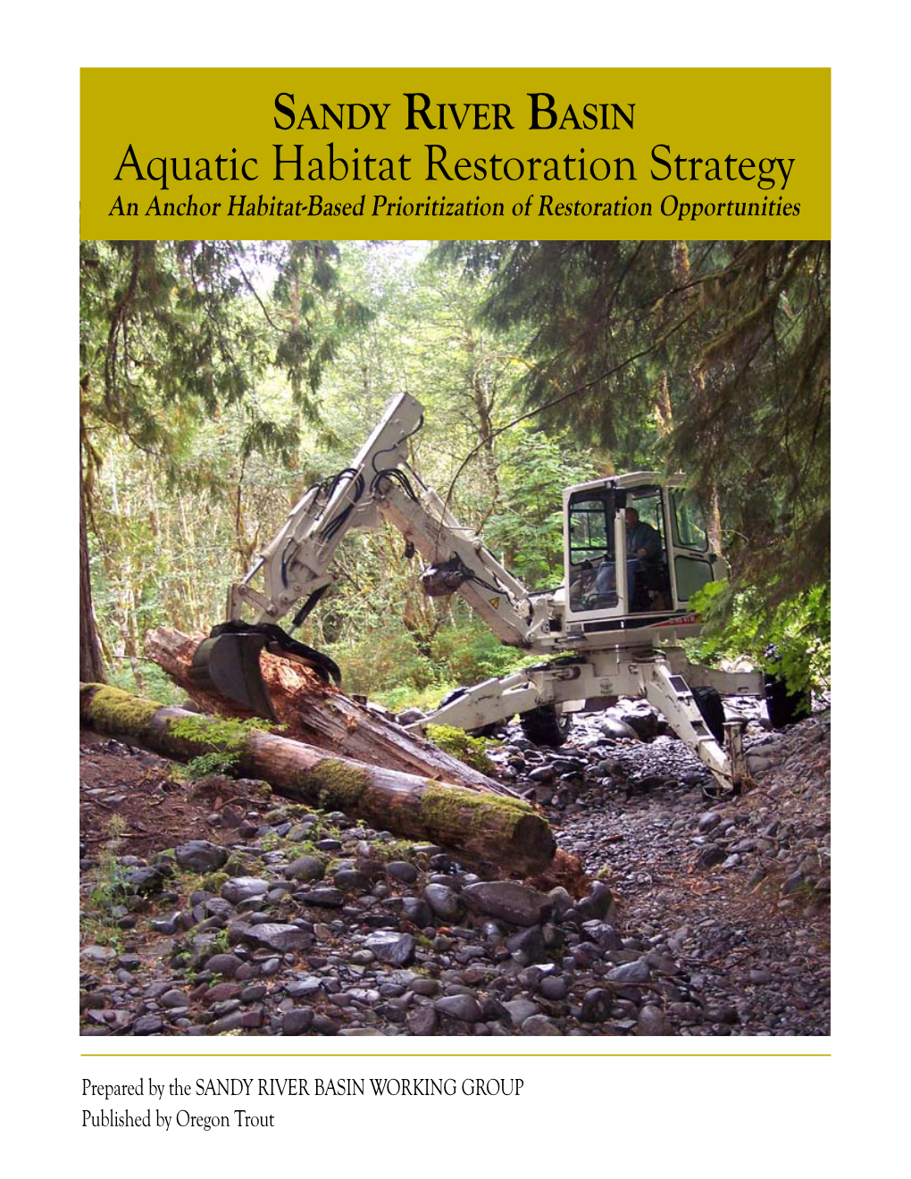 Aquatic Habitat Restoration Strategy an Anchor Habitat-Based Prioritization of Restoration Opportunities