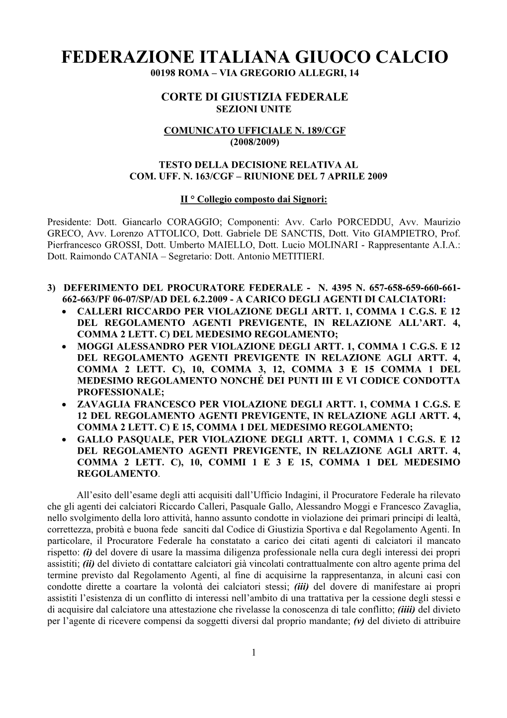 Federazione Italiana Giuoco Calcio 00198 Roma – Via Gregorio Allegri, 14