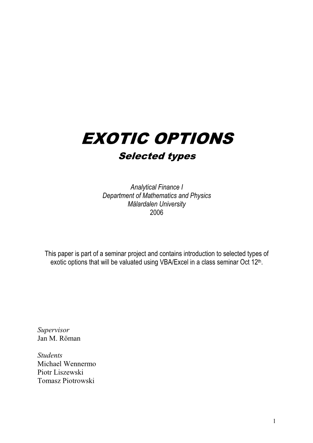 EXOTIC OPTIONS Selected Types