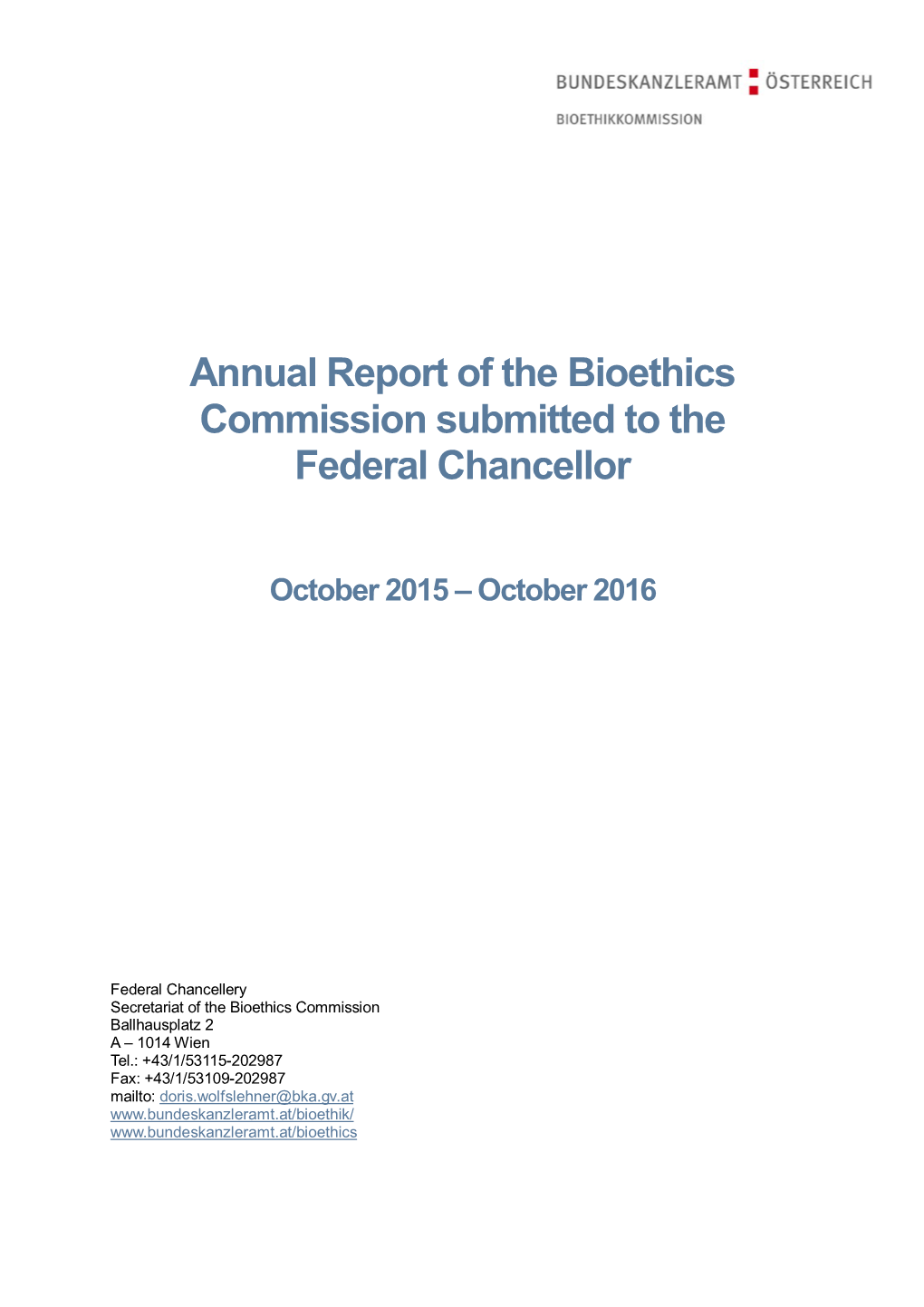 Annual Report of the Bioethics Commission Submitted to the Federal Chancellor