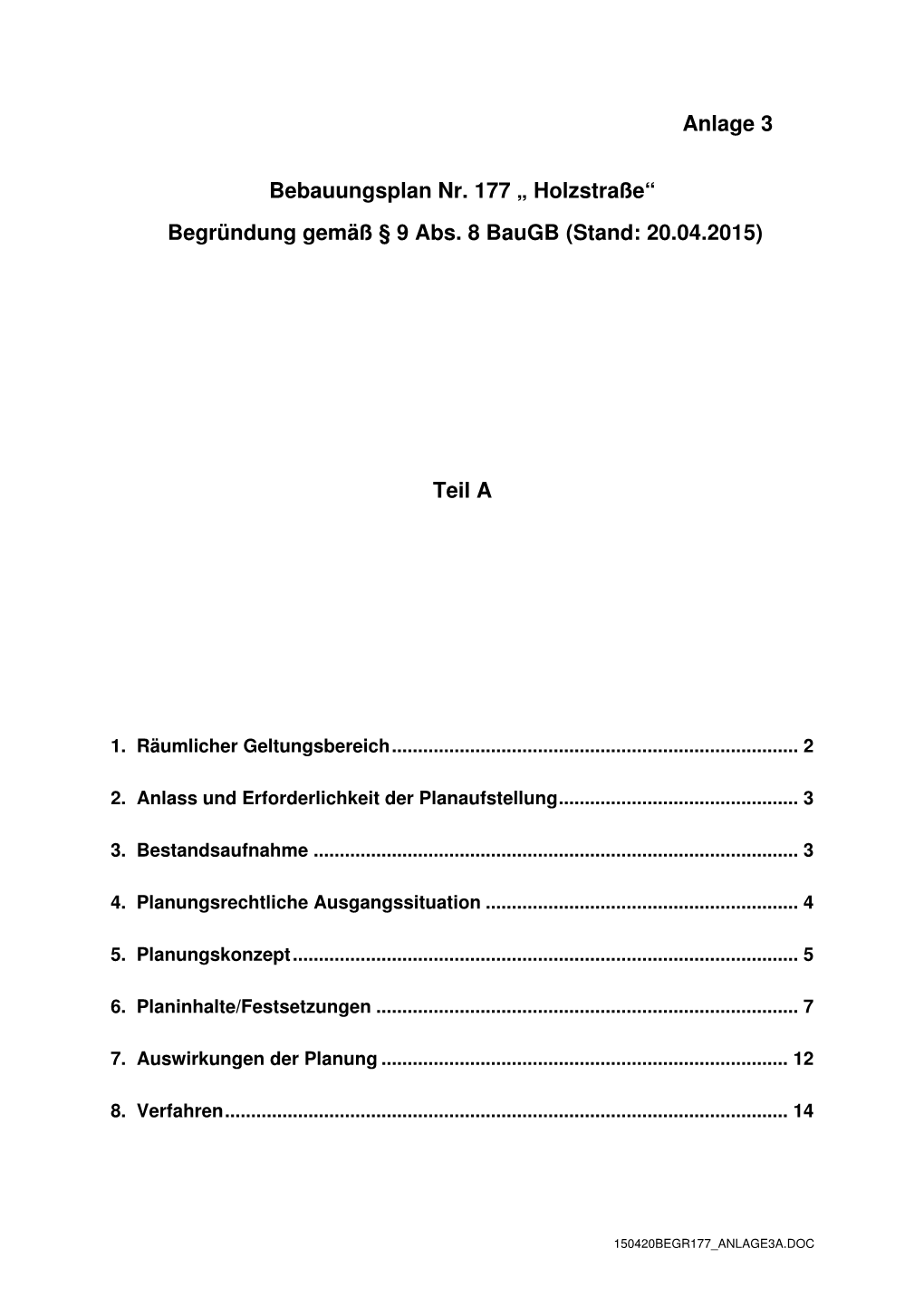 Anlage 3 Bebauungsplan Nr. 177 „ Holzstraße“ Begründung Gemäß § 9