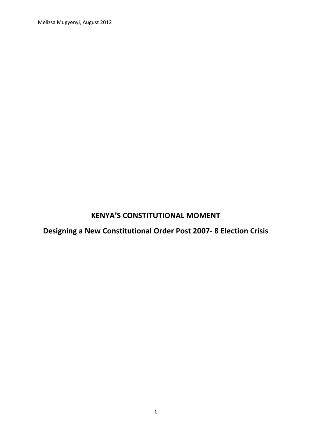 Kenya's Constitutional Moment: Designing a New Constitutional Order Post 2007-8 Election Crisis