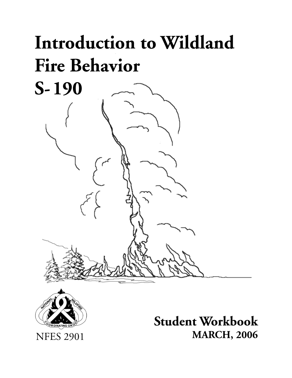 Introduction to Wildland Fire Behavior S-190