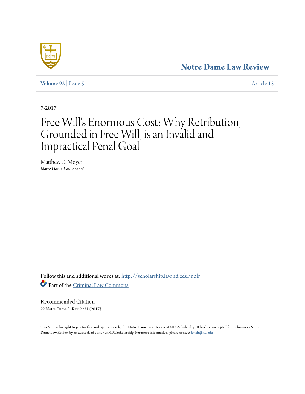 Why Retribution, Grounded in Free Will, Is an Invalid and Impractical Penal Goal Matthew .D Moyer Notre Dame Law School