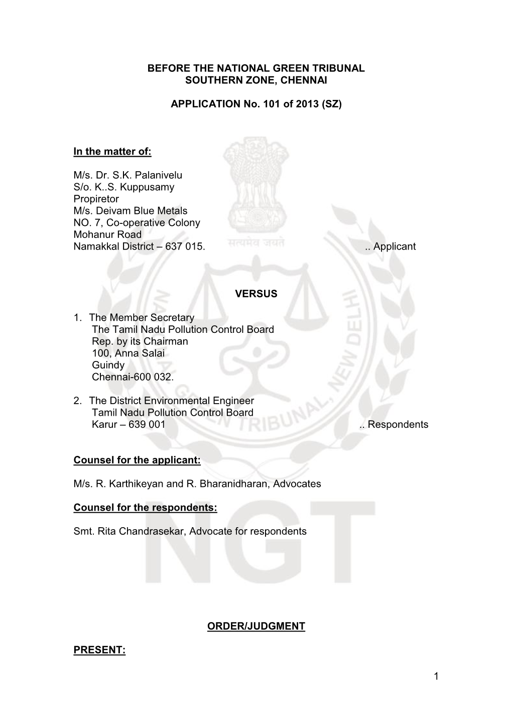 1 BEFORE the NATIONAL GREEN TRIBUNAL SOUTHERN ZONE, CHENNAI APPLICATION No. 101 of 2013 (SZ) in the Matter Of: M/S. Dr. S.K