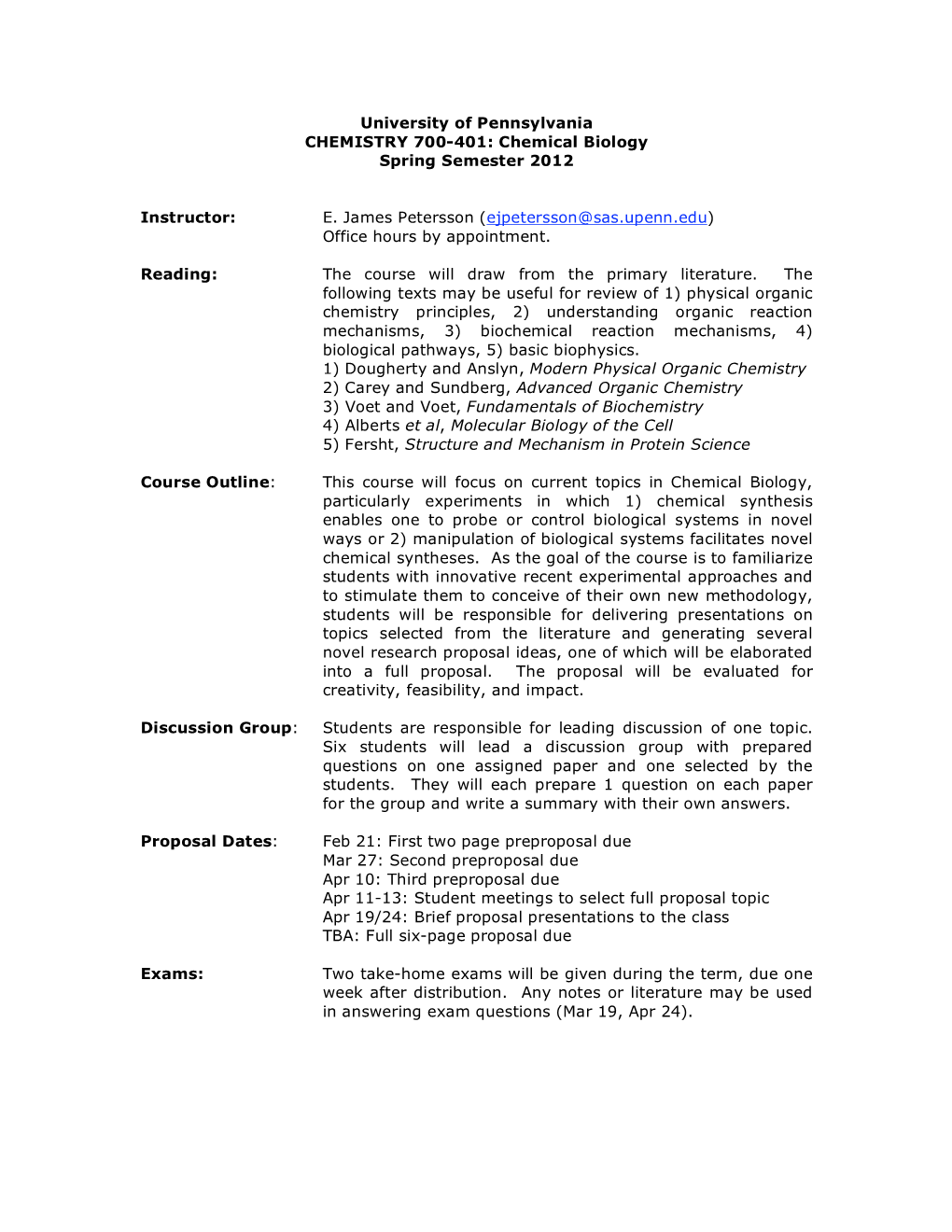 University of Pennsylvania CHEMISTRY 700-401: Chemical Biology Spring Semester 2012