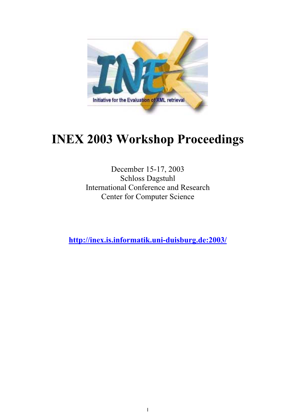 Xpath Inverted File for Information Retrieval 1 Shlomo Geva, Murray Leo-Spork (Queensland University of Technology)